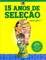 15 Anos de Seleção - LANCE EDITORA 15 Anos de Seleção - LANCE EDITORA