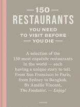 150 Restaurants You Need to Visit Before You Die 150 Restaurants You Need to Visit Before You Die