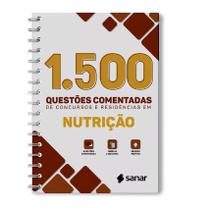 1500 Questões Comentadas De Concursos e Residências Em Nutrição - Sanar