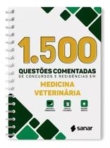 1500 Questões Comentadas De Concursos Em Medicina Veterinária - SANAR