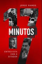 17 minutos entrevista com o ditador - EDITORA HABITO