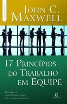 17 Princípios Do Trabalho Em Equipe - Editora Thomas Nelson