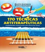 170 tecnicas arteterapeuticas - modalidades expressivas para diversas areas - WAK