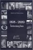 1808 - 2009: Interseções