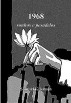 1968, Sonhos e Pesadelos