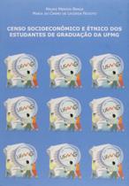 1a Ed. Censo Socioeconômico e Étnico Dos Estudantes De Graduação Da Ufmg