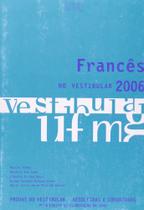 1a Ed. Francês No Vestibular 2006 - Provas Resolvidas e Comentadas - UFMG