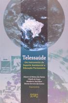 1a Ed. Telessaúde - Um Instrumento De Suporte Assistencial e Educação Permanente