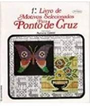 1º Livro De Motivos Selecionados Para Ponto De Cruz - EDIOURO PUBLICACOES - GRUPO EDIOURO