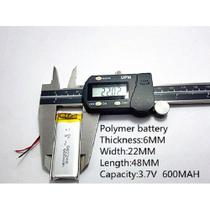 (1pc) Pilha Bateria 3.7v 600 Mah 6mm X 22mm X 48mm 2 Fios