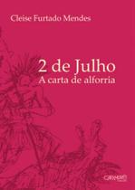2 DE JULHO - Autor: MENDES, CLEISE FURTADO - CARAMURE 2 DE JULHO - Autor: MENDES, CLEISE FURTADO - CARAMURE