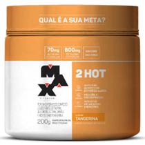 2 Hot 200g Max Titanium