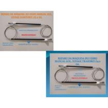 2 Kit Gol G5, Voyage Novo 4 Portas 1 Dianteiras e 1 Traseiro p/ Máq do V. Manual Cód: RTX 0181/0164