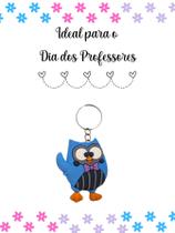 20 Chaveiros dia dos Professores Coruja Pedagogia professora professor emborrachado lembrancinha aniversario papelaria