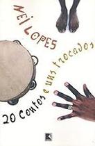 20 CONTOS E UNS TROCADOS Paperback Lopes, Nei