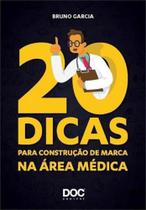 20 dicas para construcao de marca na area medica - DOC ED 20 dicas para construcao de marca na area medica - DOC ED