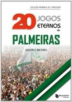 20 Jogos Eternos do Palmeiras: Coleção Memória de Torcedor - Vol. 4