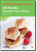 200 receitas especiais para criancas - Livros