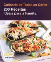 200 Receitas - Ideais Para Familias - PUBLIFOLHA EDITORA