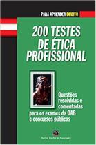 200 Testes de Ética Profissional - Barros Fischer & Associados