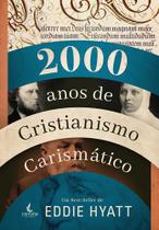 2000 Anos De Cristianismo Carismático - Editora Carisma