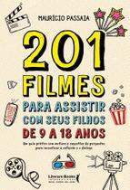 201 Filmes Para Assistir Com Seus Filhos De 9 A 18 Anos