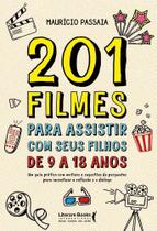 201 Filmes Para Assistir Com Seus Filhos de 9 a 18 Anos 201 Filmes Para Assistir Com Seus Filhos de 9 a 18 Anos