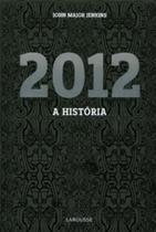 2012: a História