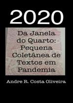 2020: Da Janela Do Quarto - CLUBE DE AUTORES