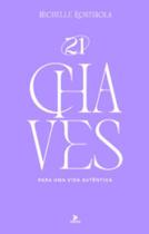 21 chaves para uma vida autêntica