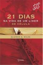 21 Dias Na Vida De Um Lider De Celula - Videira -
