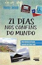 21 Dias nos Confins do Mundo - Novos Talentos da Literatura