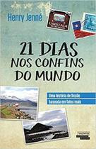 21 Dias nos Confins do Mundo - Novos Talentos da Literatura