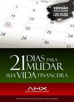 21 Dias Para Mudar Sua Vida Financeira Arão Henrique Xavier - Instituto Prospere
