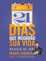 21 dias que mudarão sua vida - UNIPRO 21 dias que mudarão sua vida - UNIPRO