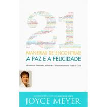 21 Maneiras Encontrar a Paz e Felicidade - Bello