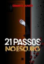 21 passos no escuro - SCORTECCI _ EDITORA