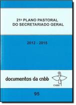 21 Plano Pastoral do Secretariado Geral 2012-2015 Doc. 95 - PAULINAS