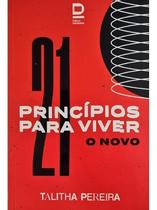 21 Princípios para Viver o Novo Talitha Pereira