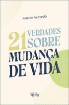 21 verdades sobre a mudança de vida