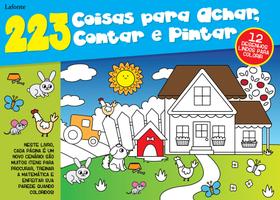 223 coisas para achar, contar e pintar - LAFONTE 223 coisas para achar, contar e pintar - LAFONTE