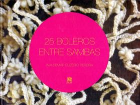 25 boleros entre sambas - MAZZA EDICOES