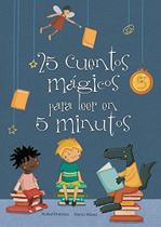 25 Cuentos Magicos Para Leer En 5 Minuto - Beascoa