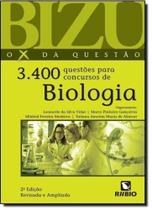 3.400 Questões Para Concursos de Biologia - Coleção Bizu o X da Questão - RUBIO 3.400 Questões Para Concursos de Biologia - Coleção Bizu o X da Questão - RUBIO