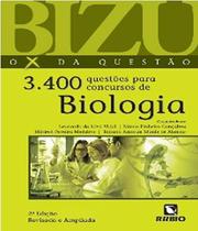 3.400 Questões Para Concursos de Biologia - Coleção Bizu o X da Questão - RUBIO