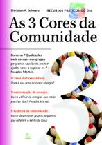 3 Cores da Comunidade, As