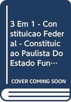 3 em 1 - constituicao do estado de sao paulo - LEMOS E CRUZ 3 em 1 - constituicao do estado de sao paulo - LEMOS E CRUZ
