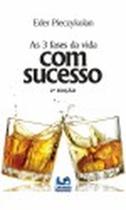 3 fases da vida com sucesso, As - LETRAS DO PENSAMENTO