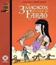 3 macacos da filha do fara , os