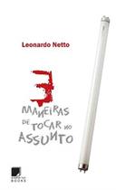3 Maneiras De Tocar No Assunto - LIVROS ILIMITADOS POD 3 Maneiras De Tocar No Assunto - LIVROS ILIMITADOS POD
